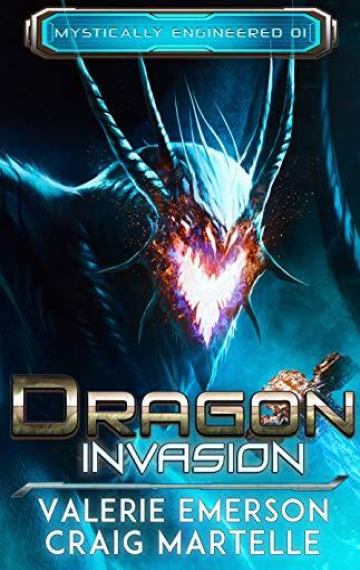Dragon Invasion (Mystically Engineered 1)