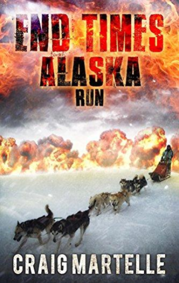 Run (End Times Alaska 2)