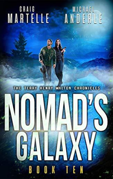 Nomad’s Galaxy (Terry Henry Walton Chronicles 10)