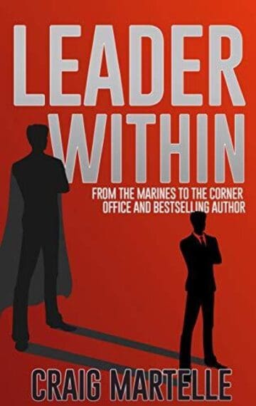 Leader Within: From the Marines to the Corner Office